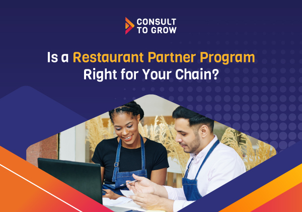 Is a Restaurant Partner Program Right for Your Chain?
